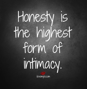 Honesty-is-the-highest-form-of-intimacy