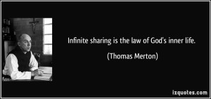quote-infinite-sharing-is-the-law-of-god-s-inner-life-thomas-merton-320809