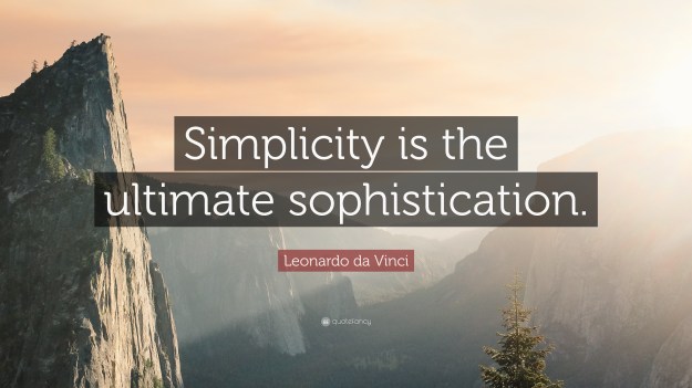 24143-Leonardo-da-Vinci-Quote-Simplicity-is-the-ultimate-sophistication