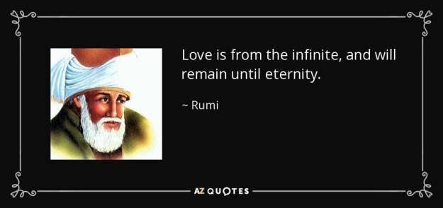 quote-love-is-from-the-infinite-and-will-remain-until-eternity-rumi-81-48-90