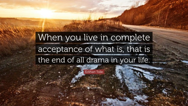 139976-Eckhart-Tolle-Quote-When-you-live-in-complete-acceptance-of-what