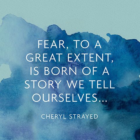 94cf1609b0b269ce65f03bd51c3ac656--overcoming-fear-quotes-cheryl-strayed-quotes