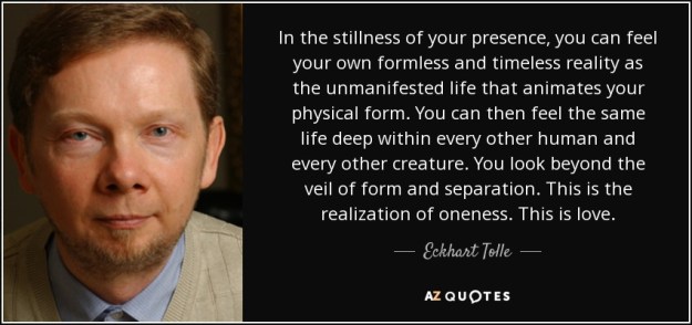 quote-in-the-stillness-of-your-presence-you-can-feel-your-own-formless-and-timeless-reality-eckhart-tolle-82-50-65