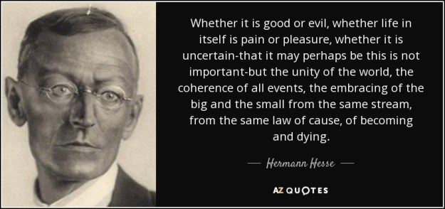 quote-whether-it-is-good-or-evil-whether-life-in-itself-is-pain-or-pleasure-whether-it-is-hermann-hesse-39-58-36
