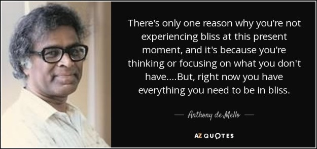 quote-there-s-only-one-reason-why-you-re-not-experiencing-bliss-at-this-present-moment-and-anthony-de-mello-59-24-33