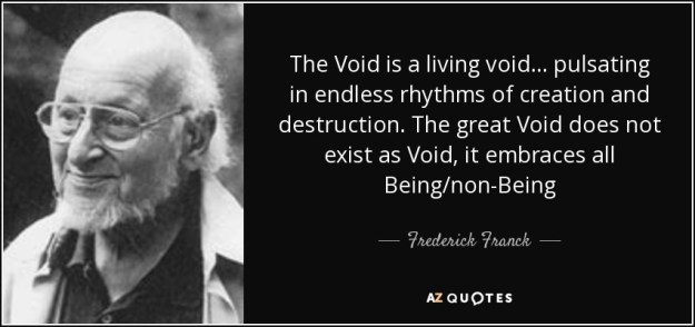quote-the-void-is-a-living-void-pulsating-in-endless-rhythms-of-creation-and-destruction-the-frederick-franck-111-22-36