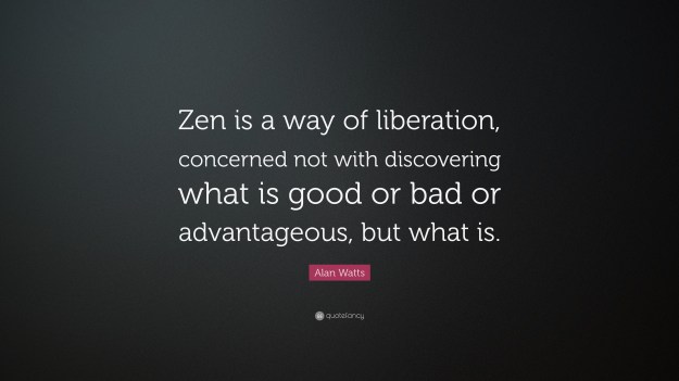 58317-Alan-Watts-Quote-Zen-is-a-way-of-liberation-concerned-not-with.jpg