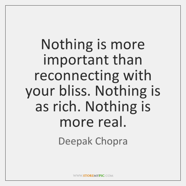 deepak-chopra-nothing-is-more-important-than-reconnecting-with-quote-on-storemypic-5a602