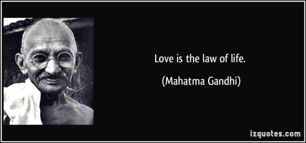 quote-love-is-the-law-of-life-mahatma-gandhi-288597