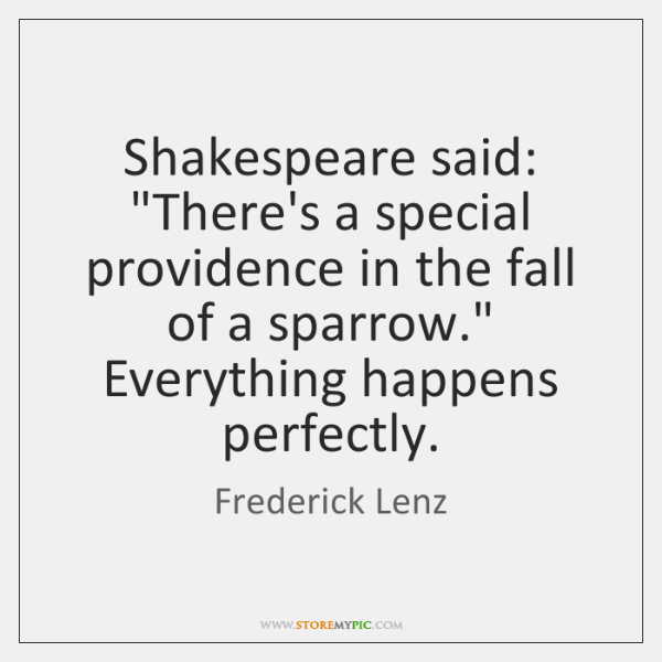 frederick-lenz-shakespeare-said-theres-a-special-providence-in-quote-on-storemypic-6b2f7