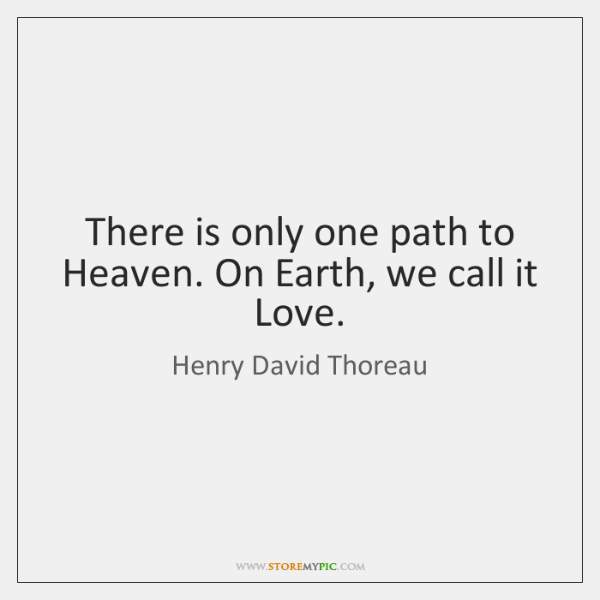 henry-david-thoreau-there-is-only-one-path-to-heaven-quote-on-storemypic-dd386