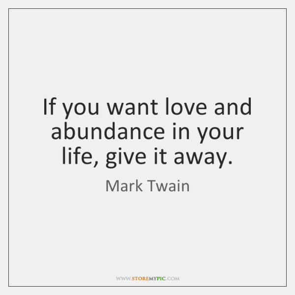 mark-twain-if-you-want-love-and-abundance-in-quote-on-storemypic-e51f9