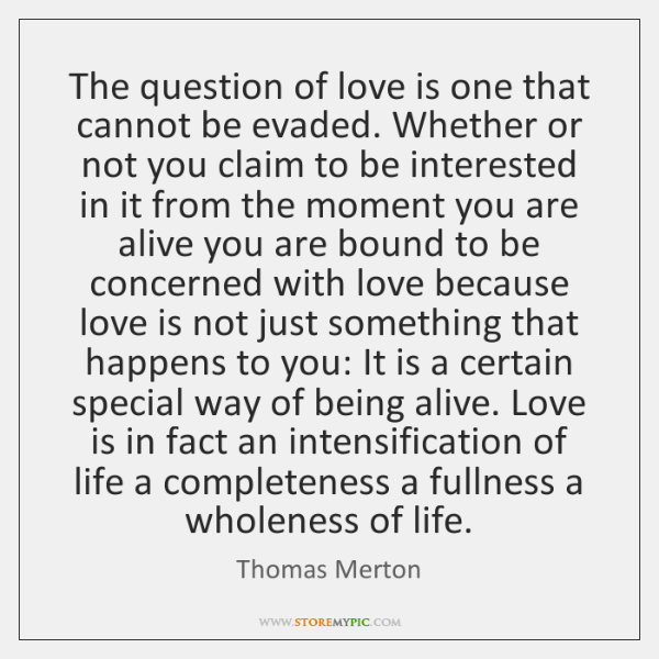thomas-merton-the-question-of-love-is-one-that-quote-on-storemypic-ad320