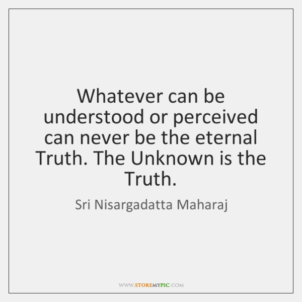 sri-nisargadatta-maharaj-whatever-can-be-understood-or-perceived-can-quote-on-storemypic-6888a