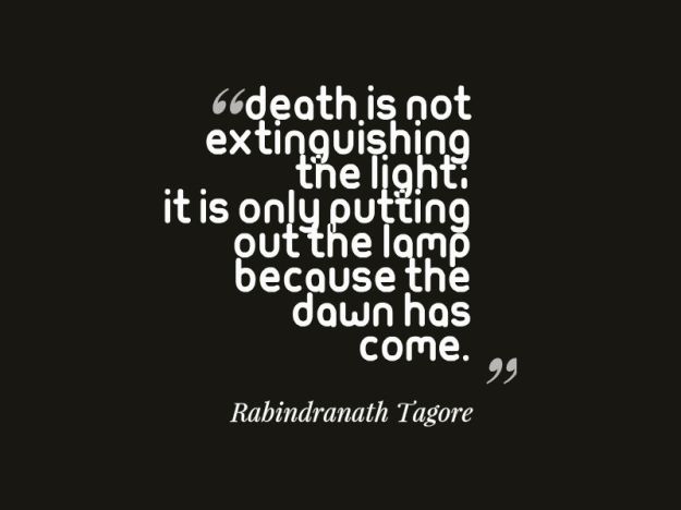Death-is-not-extinguishing-the-light-it-is-only-putting-out-the-lamp-because-the-dawn-has-come-Rabindranath-Tagore-.jpg