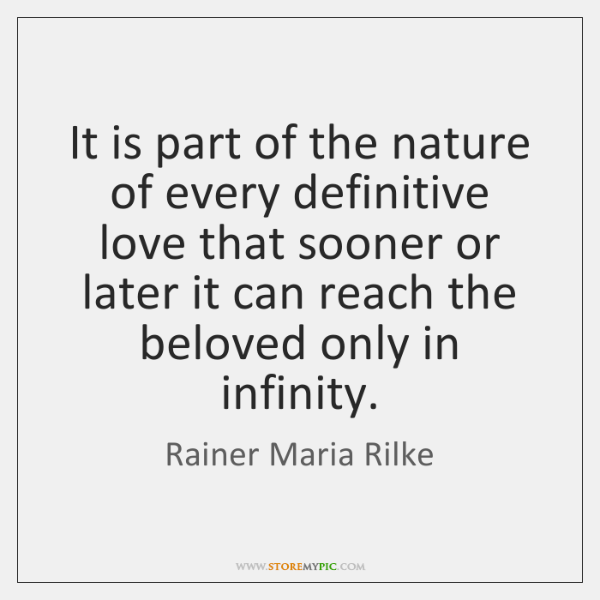 rainer-maria-rilke-it-is-part-of-the-nature-of-quote-on-storemypic-378bb