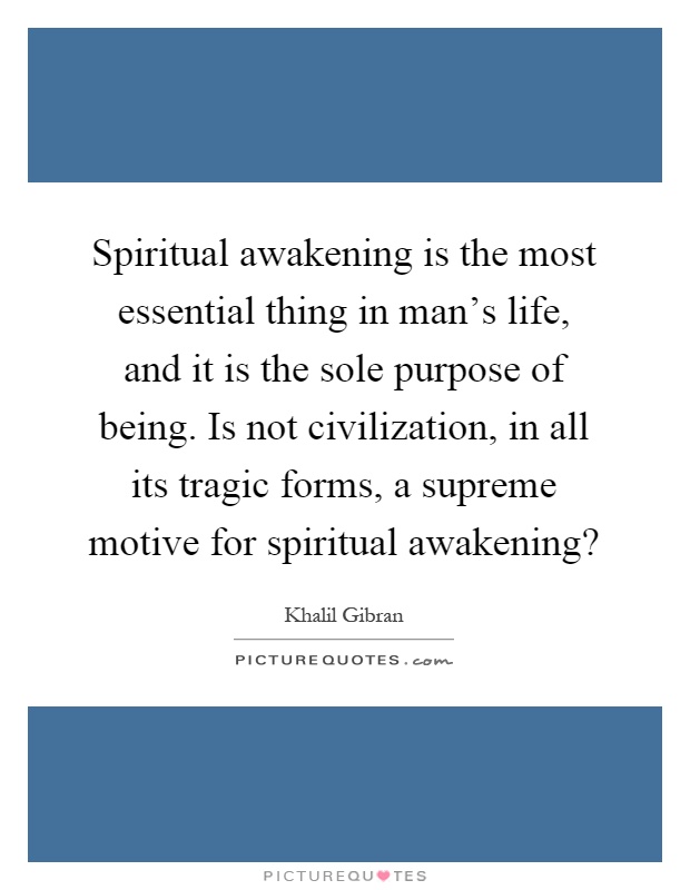 spiritual-awakening-is-the-most-essential-thing-in-mans-life-and-it-is-the-sole-purpose-of-being-is-quote-1