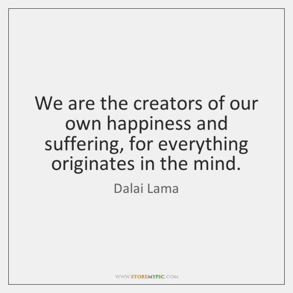 dalai-lama-we-are-the-creators-of-our-own-quote-on-storemypic-b438d