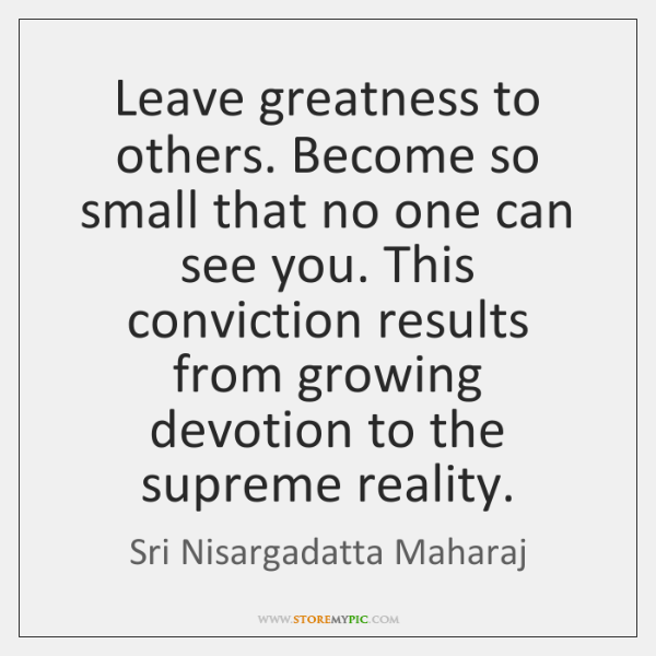 sri-nisargadatta-maharaj-leave-greatness-to-others-become-so-small-quote-on-storemypic-a8018
